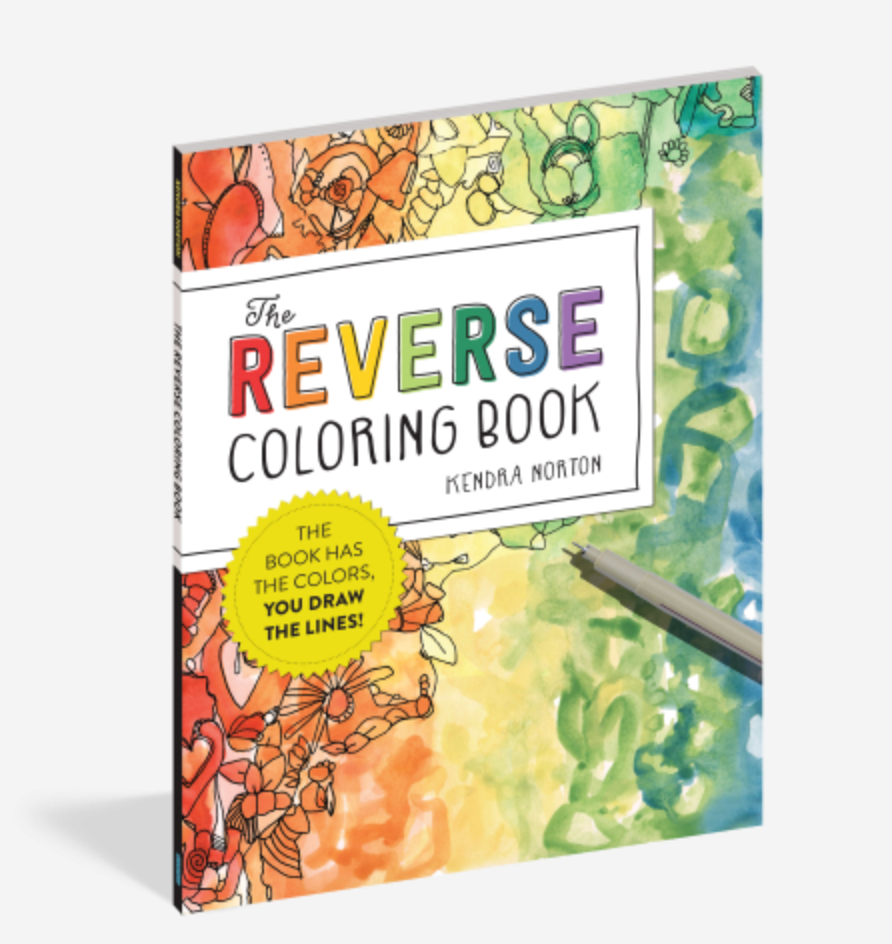 The Reverse Coloring Book By Kendra Norton – Art & Joy Studios