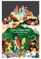 Fairy Tale Play; A Pop-Up Storytelling Book