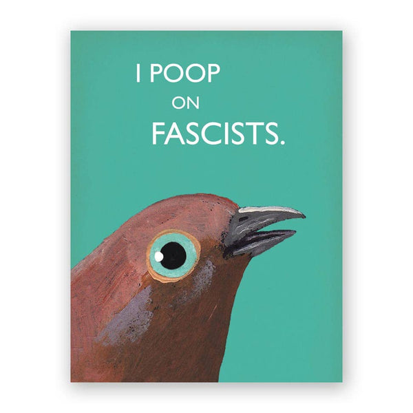 The Mincing Mockingbird - Poop on Fascists Greeting Card