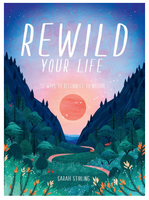 Rewild Your Life