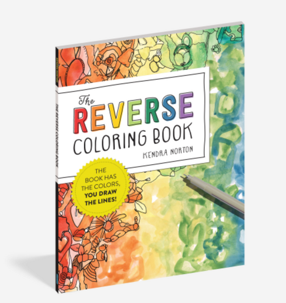 The Reverse Coloring Book By Kendra Norton